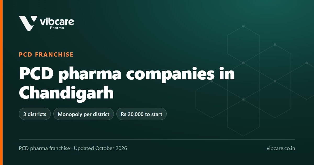 PCD Pharma Companies in Chandigarh: Vibcare, Panchkula and the Tricity (2026) - Vibcare Pharma