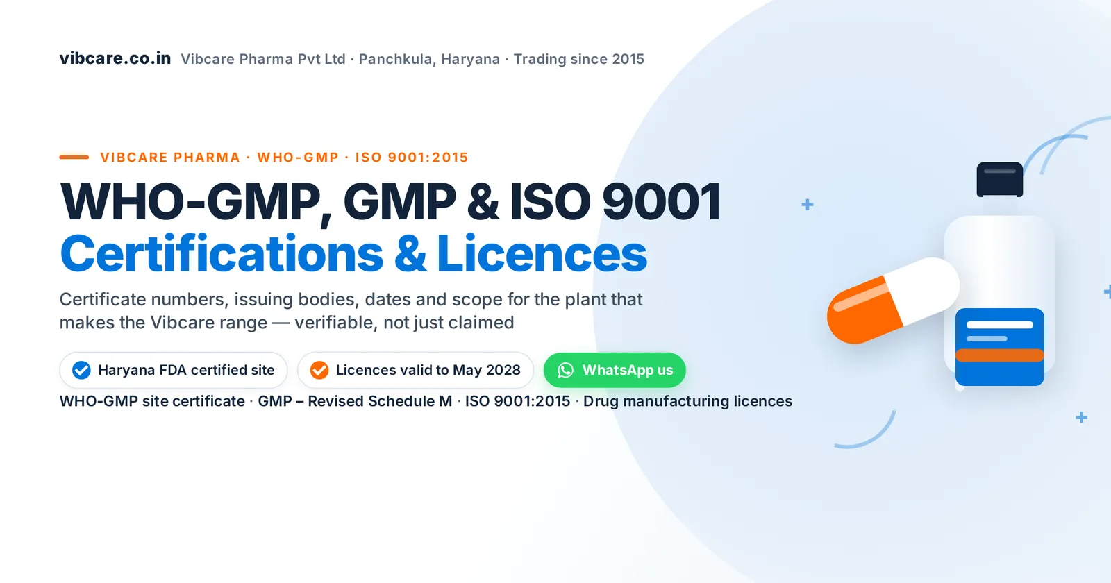Vibcare Pharma certifications and licences – WHO-GMP site certificate, GMP Revised Schedule M, ISO 9001:2015, manufacturing licences valid to May 2028