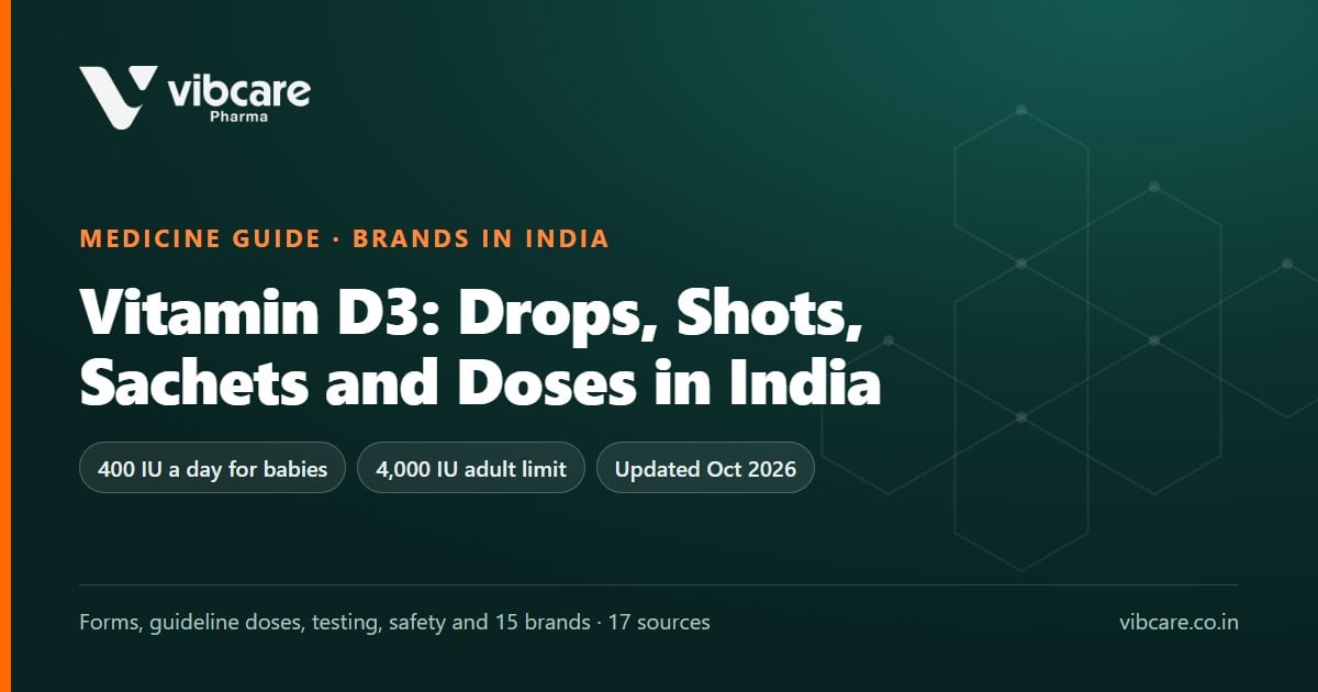 Vitamin D3 Drops, Shots and Sachets (Cholecalciferol): Uses, Doses, Safety and Brands in India - Vibcare Pharma